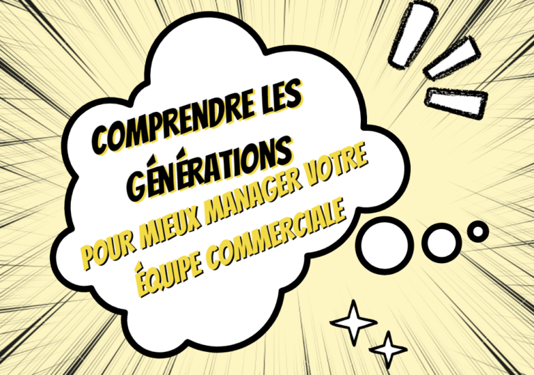 Comment comprendre les générations et mieux manager l’équipe commerciale